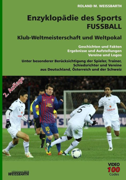 Enzyklopädie des Sports - Fussball - Klub-Weltmeisterschaft und Weltpoka: Geschichten und Fakten, Ergebnisse und Aufstellungen, Vereine und Logos