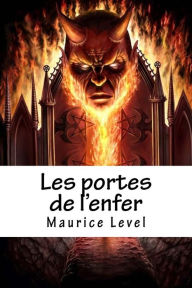 Title: Les portes de l'enfer, Author: Maurice Level