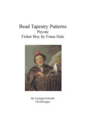 Title: Bead Tapestry Patterns Peyote Fisher Boy by Frans Hals, Author: Georgia Grisolia