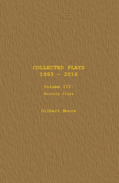 Collected Plays - Volume III: History Plays