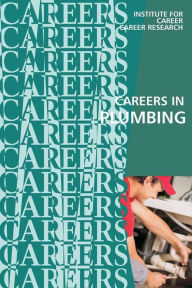 Title: Careers in Plumbing, Author: Institute for Career Research