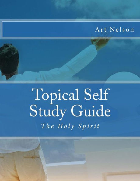 Topical Self Study Guide: The Holy Spirit