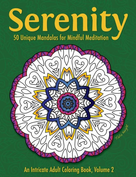 Serenity: 50 Unique Mandalas for Mindful Meditation (an Intricate Adult Coloring Book, Volume 2)