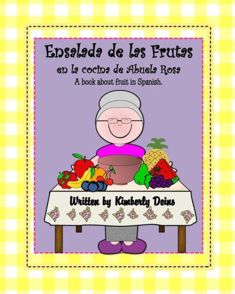 Ensalada de las Frutas: en la cocina de Abuela Rosa