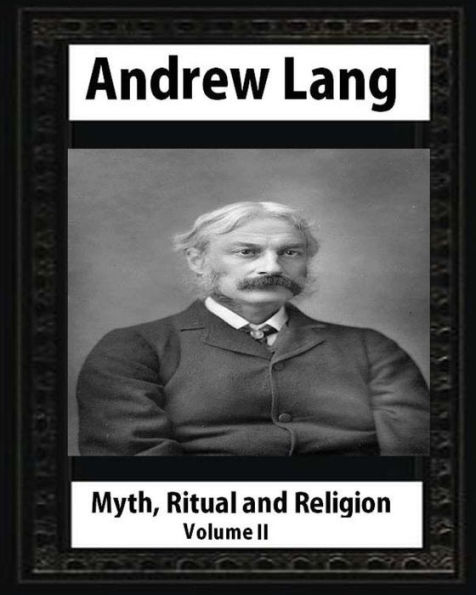 Myth, Ritual and Religion: (V.2 ) by Andrew Lang