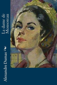 Title: La dame de Monsoreau, Author: Alexandre Dumas