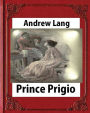 Prince Prigio(1889), by Andrew Lang