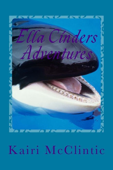 Ella Cinders Adventures: Just the Beginning