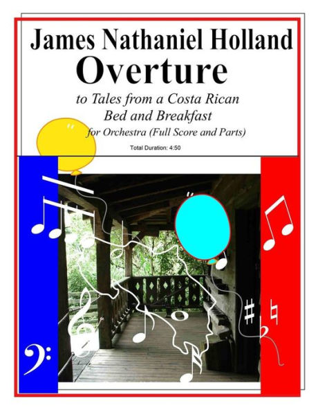 Overture to Tales from a Costa Rican Bed and Breakfast: Full Score and Parts