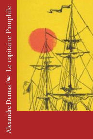 Title: Le capitaine Pamphile, Author: Alexandre Dumas