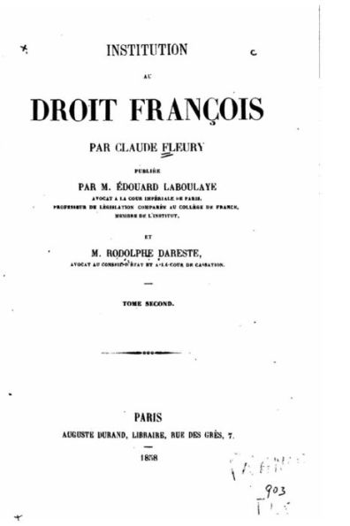 Institution au droit françois, par Claude Fleury - Tome II