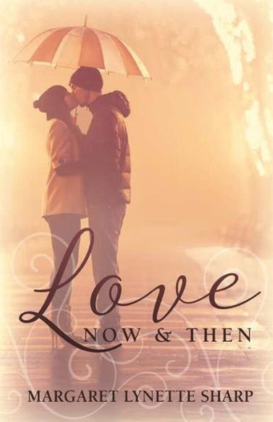 Love, Now and Then