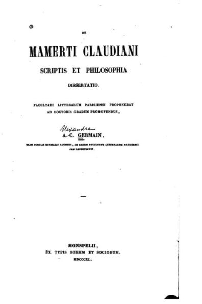 De Mamerti Claudiani scriptis et philosophia, dissertatio