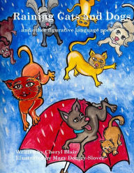 Title: Raining Cats and Dogs and Other Figurative Language Poems, Author: Mary Elizabeth Donley-Slover