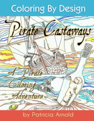 Title: Pirate Castaways Coloring Book, Author: Patricia A Arnold