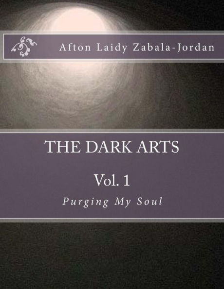 The Dark Arts: Vol. 1 - Purging My Soul