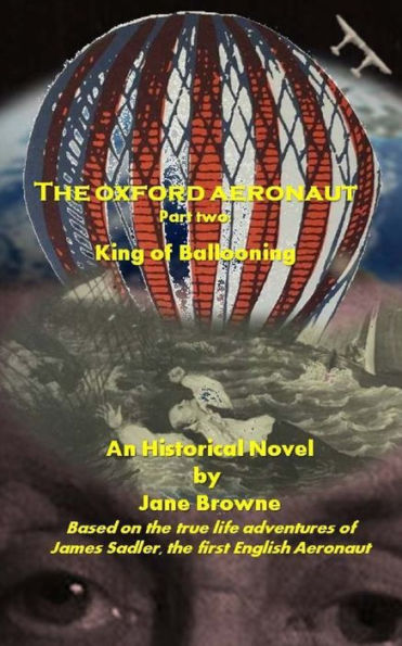The Oxford Aeronaut Part 2: : The King of Ballooning