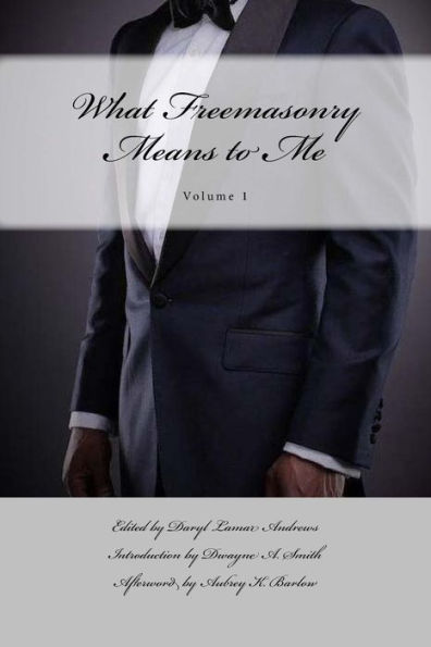 What Freemasonry Means to Me