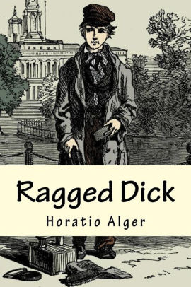 Ragged Dick By Horatio Alger, Paperback | Barnes & Noble®