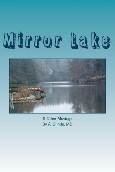 Mirror Lake: and Other Musings