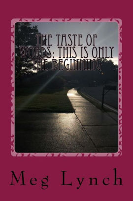 The Taste Of Words This Is Only The Beginningpaperback - 