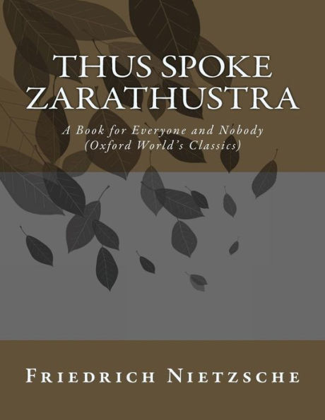 Thus Spoke Zarathustra: A Book for Everyone and Nobody (Oxford World's Classics)