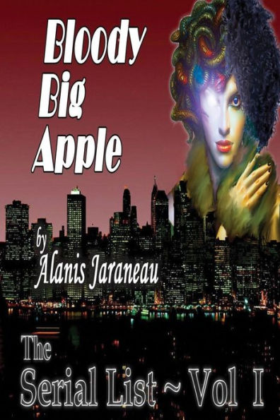 Bloody Big Apple: The Serial List - Vol I