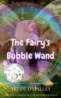 The Fairy's Bubble Wand: (Pocket Edition)