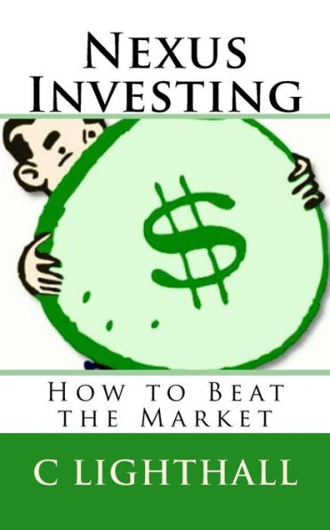 Nexus Investing: How to Beat the Market