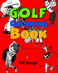Title: Golf Coloring Book, Author: Kid Kongo