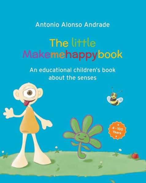 The little Makemehappybook: An educational children?s book about the senses