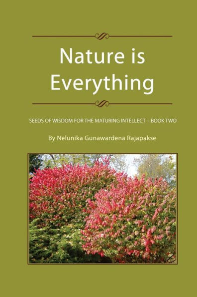 Nature is Everything - Book 2: Seeds of Wisdom for The Maturing Intellect - Book 2