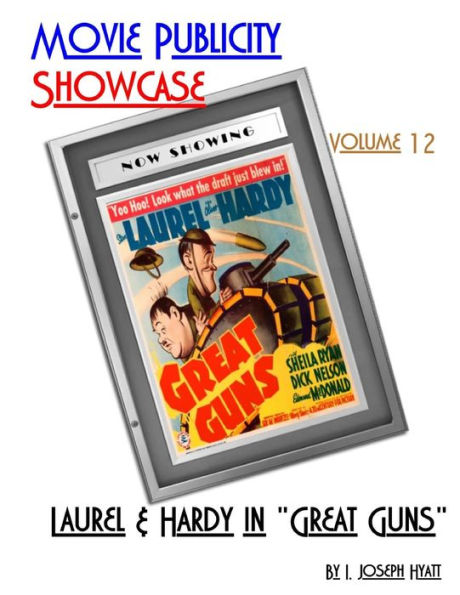 Movie Publicity Showcase Volume 12: Laurel and Hardy in "Great Guns"