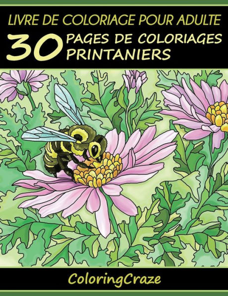 Livre de coloriage pour adulte: 30 pages de coloriages printaniers