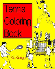 Title: Tennis Coloring Book, Author: Kid Kongo