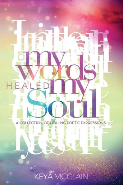 My Words Healed My Soul