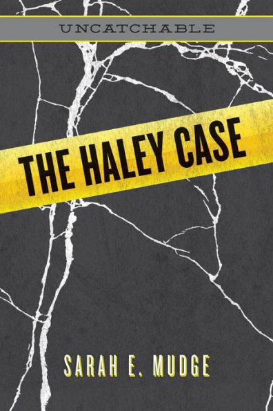 The Haley Case: Uncatchable
