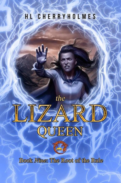 The Lizard Queen Book Nine: Root of the Rule