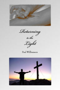 Title: Returning to the Light, Author: Paul Williamson