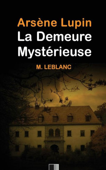 Arsï¿½ne Lupin: La demeure mystï¿½rieuse