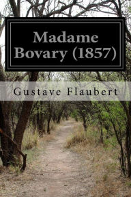 Title: Madame Bovary (1857), Author: Gustave Flaubert