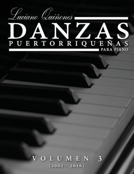 Danzas Puertorriquenas Vol 3: Volumen 3 (2002 - 2016)