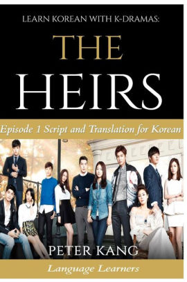 The Heirs Learn Korean With Korean Dramas Episode 1 Script and Translation for Korean Language Learners
