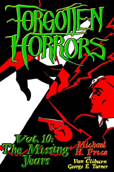 Forgotten Horrors Vol. 10: The Missing Years