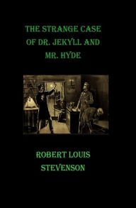 The Strange Case of Dr. Jekyll and Mr. Hyde