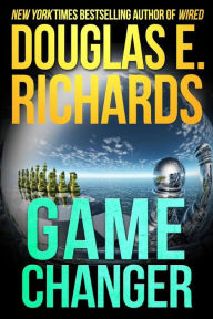 Title: Game Changer, Author: Douglas E Richards