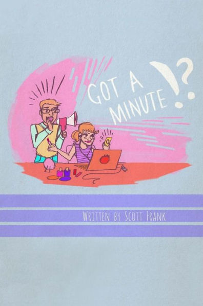 Got A Minute