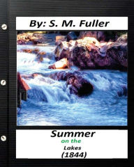 Title: Summer on the Lakes (1844) by S. M. Fuller (Classics), Author: S M Fuller