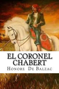 Title: El Coronel Chabert (Spanish Edition), Author: Honore de Balzac