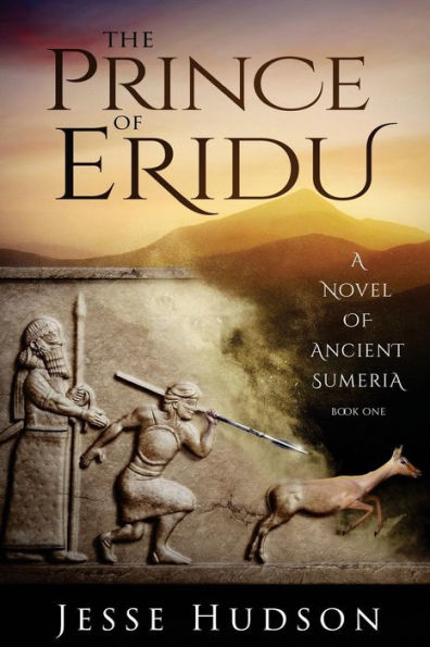 The Prince of Eridu: A Novel of Ancient Sumeria